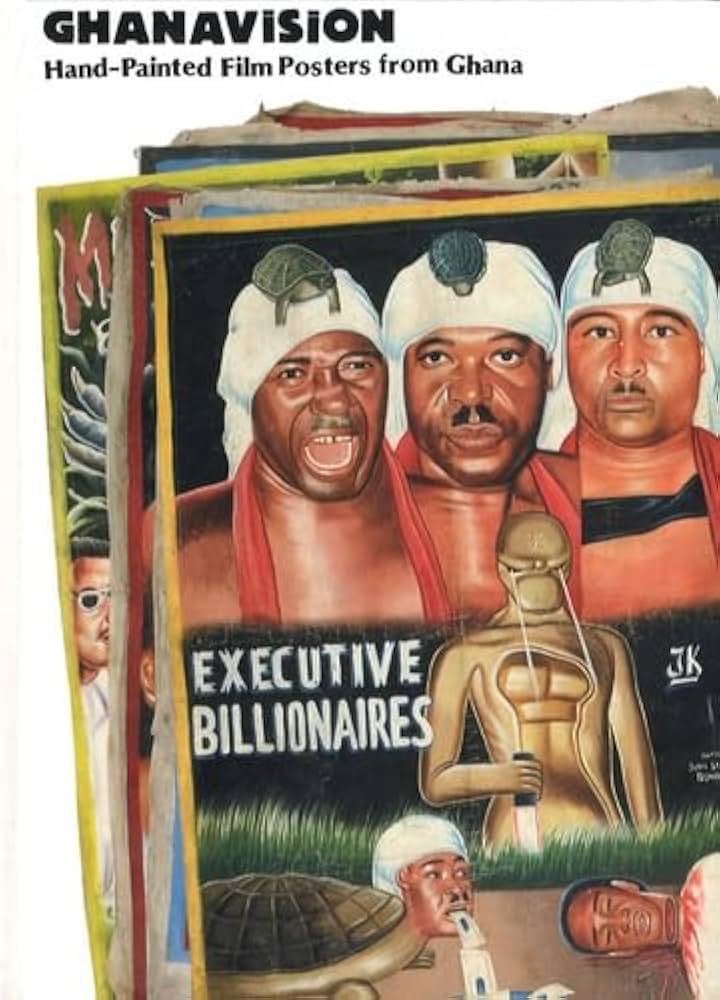 Ghanavision: Hand-Painted Film Posters from Ghana: de Ruyter